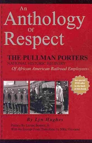 Bild des Verkufers fr Anthology of Respect : The Pullman Porters National Historic Registry of African-American Railroad Employees zum Verkauf von GreatBookPrices