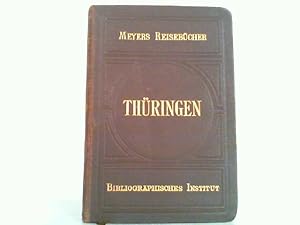 Thüringen und der Frankenwald - Grosse Ausgabe (mit 16 Karten, 11 Plänen und 2 Panoramen).