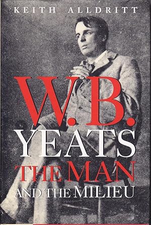 Bild des Verkufers fr W.B. Yeats - the Man and the Milieu zum Verkauf von Badger Books