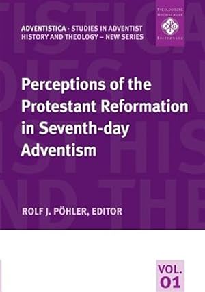 Bild des Verkufers fr Perceptions of the Protestant Reformation in Seventh-day Adventism zum Verkauf von GreatBookPrices