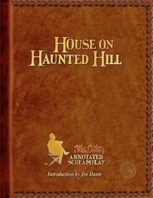 Seller image for House on Haunted Hill : A William Castle Annotated Screamplay for sale by GreatBookPrices