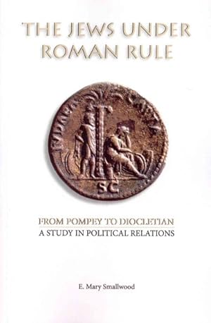Imagen del vendedor de Jews Under Roman Rule : From Pompey to Diocletian, a Study in Political Relations a la venta por GreatBookPrices