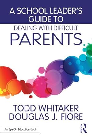 Imagen del vendedor de School Leader's Guide to Dealing With Difficult Parents a la venta por GreatBookPrices