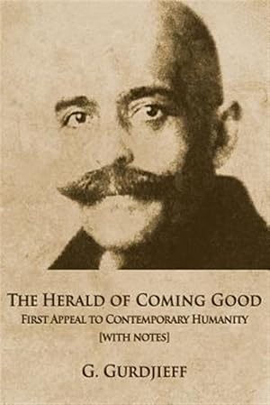 Bild des Verkufers fr The Herald of Coming Good: First appeal to contemporary Humanity [with notes] zum Verkauf von GreatBookPrices