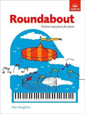 Imagen del vendedor de Roundabout : 16 Alternative Pieces for the Preparatory Piano Test a la venta por GreatBookPrices