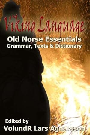 Immagine del venditore per Viking Language : Old Norse Essentials: Grammar, Texts and Dictionary venduto da GreatBookPrices