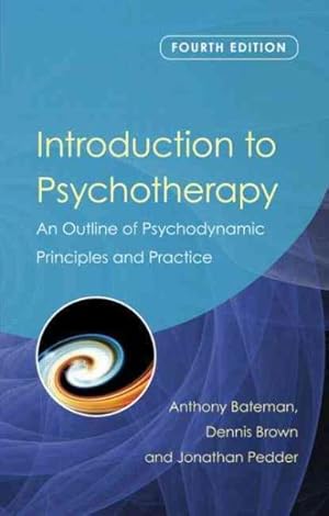 Imagen del vendedor de Introduction to Psychotherapy : An Outline of Psychodynamic Principles and Practice a la venta por GreatBookPrices