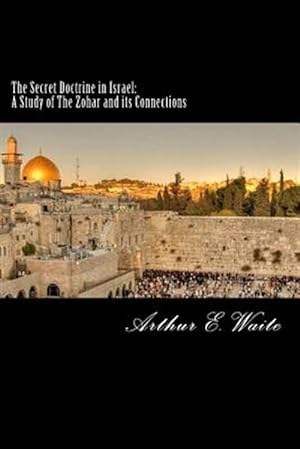 Seller image for Secret Doctrine in Israel : A Study of the Zohar and Its Connections for sale by GreatBookPrices