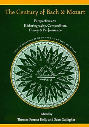 Bild des Verkufers fr Century of Bach and Mozart : Perspectives on Historiography, Composition, Theory and Performance zum Verkauf von GreatBookPrices