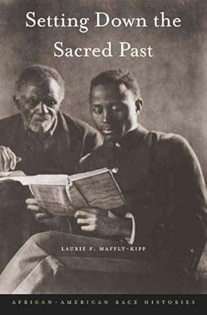 Bild des Verkufers fr Setting Down the Sacred Past : African-American Race Histories zum Verkauf von GreatBookPrices