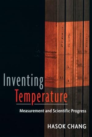 Seller image for Inventing Temperature : Measurement and Scientific Progress for sale by GreatBookPrices