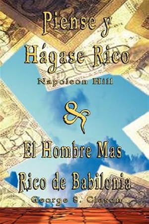 Seller image for Piense Y Hagase Rico & El Hombre Mas Rico De Babilonia / Think and Grow Rich & The Richest Man in Babylon -Language: spanish for sale by GreatBookPrices