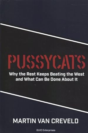 Seller image for Pussycats : Why the Rest Keeps Beating the West-and What Can Be Done About It for sale by GreatBookPrices