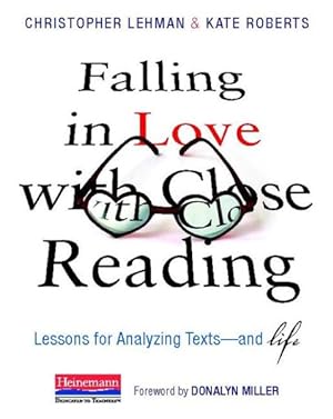 Seller image for Falling in Love With Close Reading : Lessons for Analyzing Texts - and Life for sale by GreatBookPrices