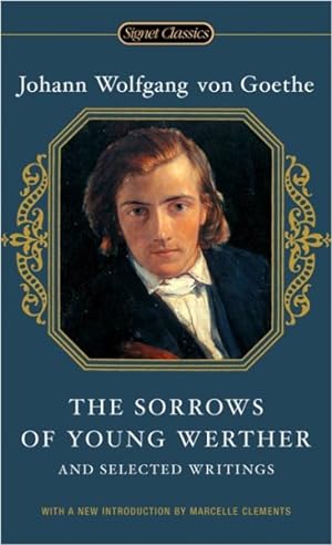 Seller image for Sorrows Of Young Werther : And Selected Writings for sale by GreatBookPrices