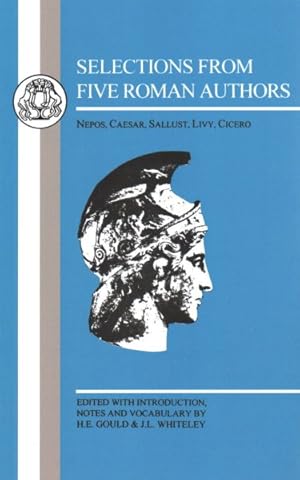 Seller image for Selections from Five Roman Authors : Nepos, Caesar, Sallust, Livy, Cicero for sale by GreatBookPrices