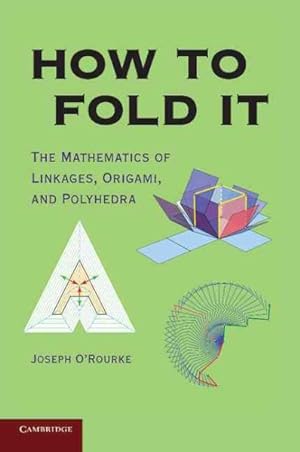 Immagine del venditore per How to Fold It : The Mathematics of Linkages, Origami and Polyhedra venduto da GreatBookPrices