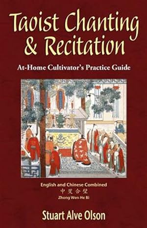 Seller image for Taoist Chanting & Recitation : An At-home Cultivator's Practice Guide for sale by GreatBookPrices