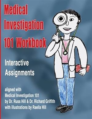 Seller image for Medical Investigation 101 Workbook : Interactive Assignments Aligned With Medical Investigation 101 for sale by GreatBookPrices