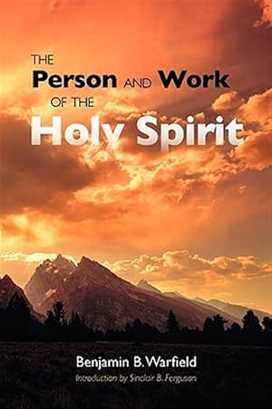 Seller image for THE PERSON AND WORK OF THE HOLY SPIRIT for sale by GreatBookPrices