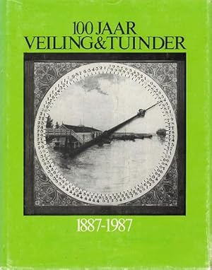 Bild des Verkufers fr 100 jaar veiling & tuinder 1887-1987 zum Verkauf von Antiquariaat van Starkenburg