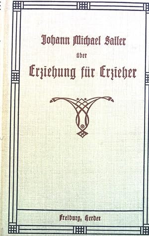 Bild des Verkufers fr Erziehung fr Erzieher. Bibliothek der katholischen Pdagogik, XIII zum Verkauf von books4less (Versandantiquariat Petra Gros GmbH & Co. KG)