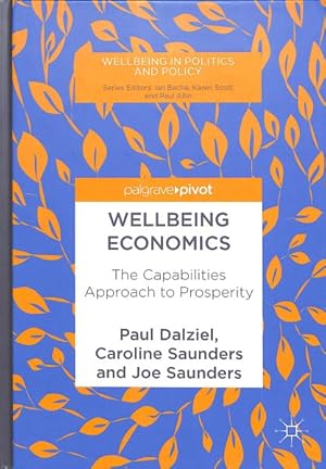 Immagine del venditore per Wellbeing Economics : The Capabilities Approach to Prosperity venduto da GreatBookPrices