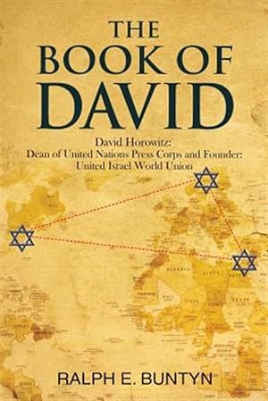 Bild des Verkufers fr The Book of David: David Horowitz: Dean of United Nations Press Corps and Founder: United Israel World Union zum Verkauf von GreatBookPrices