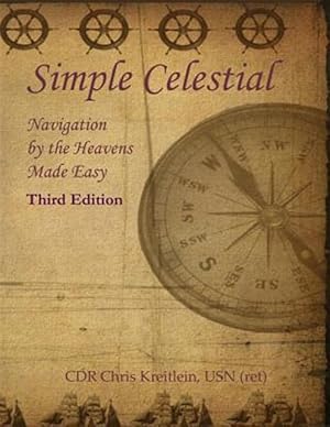 Imagen del vendedor de Simple Celestial : Navigation by the Heavens Made Easy a la venta por GreatBookPrices