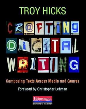 Seller image for Crafting Digital Writing : Composing Texts Across Media and Genres for sale by GreatBookPrices