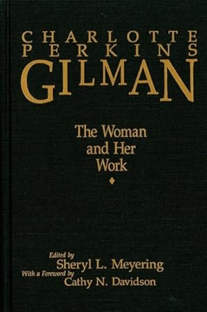 Immagine del venditore per Charlotte Perkins Gilman : The Woman and Her Work venduto da GreatBookPrices