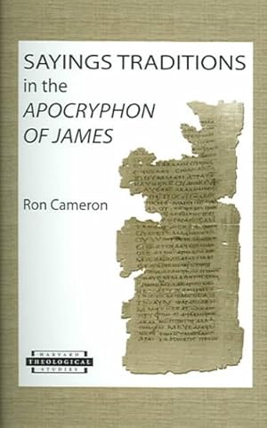 Imagen del vendedor de Sayings Traditions In The Apocryphon Of James a la venta por GreatBookPrices