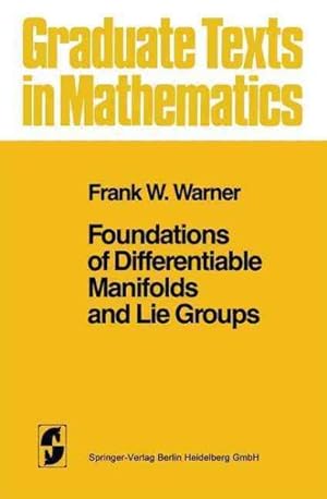 Bild des Verkufers fr Foundations of Differentiable Manifolds and Lie Groups zum Verkauf von GreatBookPrices