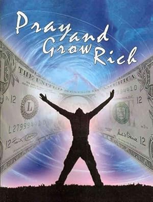 Seller image for Pray and Grow Rich for sale by GreatBookPrices