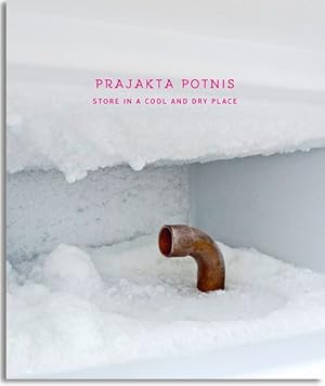 Imagen del vendedor de Prajakta Potnis - Store in a cool and dry place : [On the occasion of the Exhibition The Kitchen Debate by Prajakta Potnis, Knstlerhaus Bethanien, Berlin, October 10 to Nobember 2, 2014]. a la venta por Antiquariat Thomas Haker GmbH & Co. KG