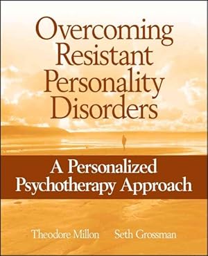 Imagen del vendedor de Overcoming Resistant Personality Disorders : A Personalized Psychotherapy Approach a la venta por GreatBookPrices