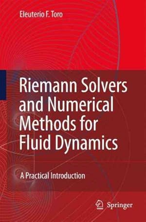 Immagine del venditore per Riemann Solvers And Numerical Methods for Fluid Dynamics : A Practical Introduction venduto da GreatBookPrices