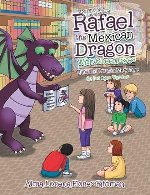 Imagen del vendedor de Rafael the Mexican Dragon With Green Eyes : Spanish Is Easy a la venta por GreatBookPrices