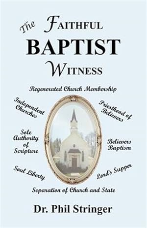 Bild des Verkufers fr The Faithful Baptist Witness zum Verkauf von GreatBookPrices