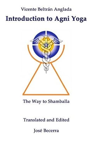 Seller image for Introduction to Agni Yoga : The Way to Shamballa for sale by GreatBookPrices
