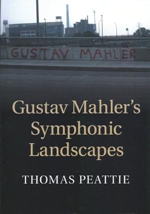 Image du vendeur pour Gustav Mahler's Symphonic Landscapes mis en vente par GreatBookPrices