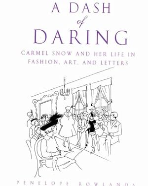 Seller image for Dash of Daring : Carmel Snow and Her Life in Fashion, Art, and Letters for sale by GreatBookPrices
