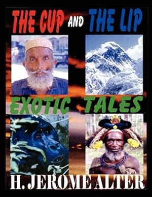 Imagen del vendedor de Cup and the Lip : Exotic Tales a la venta por GreatBookPrices