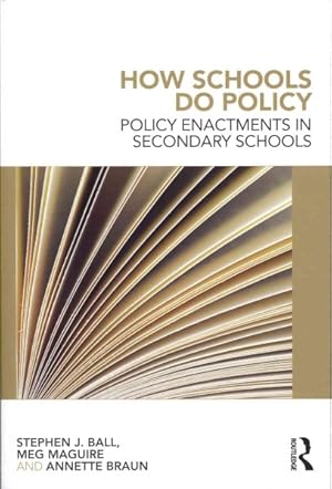 Seller image for How Schools Do Policy : Policy Enactments in Secondary Schools for sale by GreatBookPrices