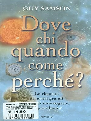 Bild des Verk�ufers f�r Dove, chi, quando, come, perche'? zum Verkauf von Librodifaccia