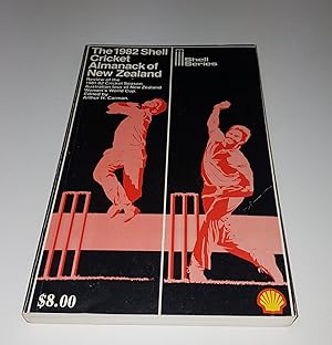 Seller image for The Shell Cricket Almanack of New Zealand 1982 - Thirty-Fifth Year of Issue - Review of 1981-82 Season - Including Australian Tour of New Zealand, Women's World Cup for sale by CURIO