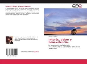 Seller image for Inters, deber y benevolencia. : La superacin de la tensin eudaimonismo-universalismo en Robert Spaemann for sale by AHA-BUCH GmbH