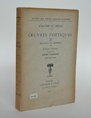 Joachim Du Bellay, Oeuvres Poétiques Tome II, Recueils De Sonnets (2) ; Édition Critique Publiée ...