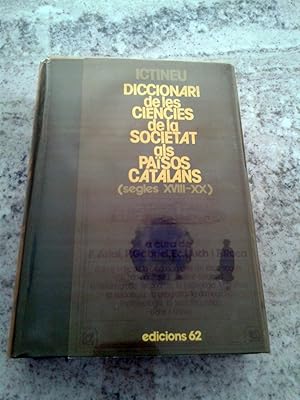 ICTINEU. DICCIONARI DE LES CIENCIES DE LA SOCIETAT ALS PAÏSOS CATALANS. Segles XVIII-XX