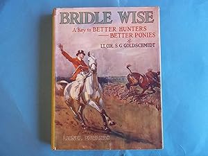 Image du vendeur pour Bridle Wise. A Key to Better Hunters-Better Ponies. Illustrated By Lionel Edwards. mis en vente par Carmarthenshire Rare Books